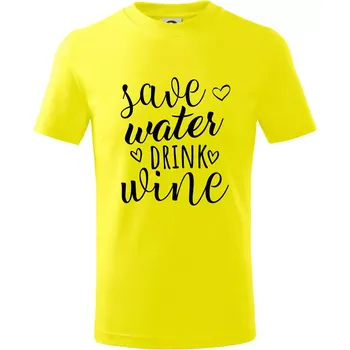 Chlapecké tričko Save water drink wine - Tričko dětské bavlněné - 98 cm / 2 roky ( Citrónová )
