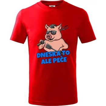 Chlapecké tričko Dneska to ale peče - Tričko dětské bavlněné - 98 cm / 2 roky ( Červená )