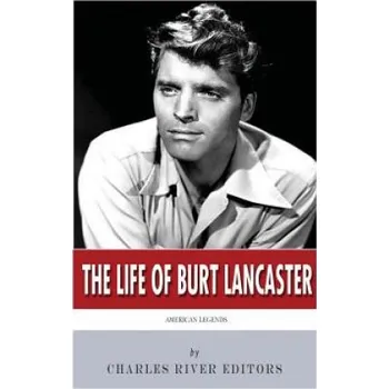 Učebnice American Legends: The Life of Burt Lancaster (Charles River Editors)(Brožovaná)