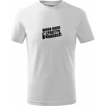 Work hard, party harder - Tričko dětské bavlněné - 98 cm / 2 roky ( Bílá )