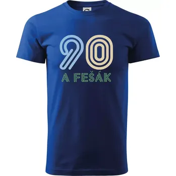 Pánské tričko 90 a fešák - Triko extra velké (5-8XL) - 8XL ( Královská modrá )