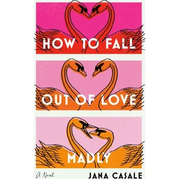 Cizojazyčná kniha How to Fall Out of Love Madly (Brožovaná)