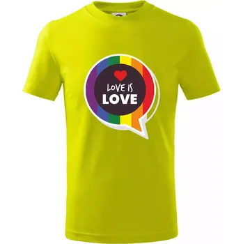 Love is love bublina - Tričko dětské bavlněné - 98 cm / 2 roky ( Limetková )