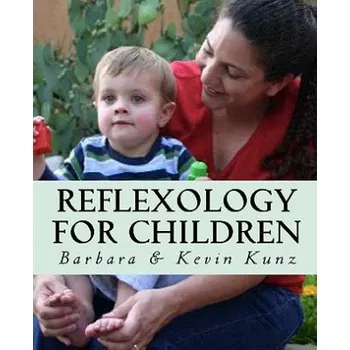 Kniha Reflexology for Children (Barbara Kunz)(Brožovaná)