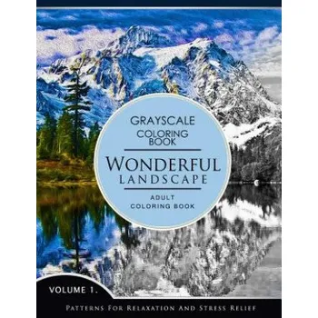 Cizojazyčná kniha Wonderful Landscape Volume 1: Grayscale coloring books for adults Relaxation (Adult Coloring Books Series, grayscale fantasy coloring books) (Grayscale Fantasy Publishing)(Brožovaná)