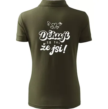 Psací děkuji za to, že jsi - Polokošile dámská Pique Polo - XS ( Military )