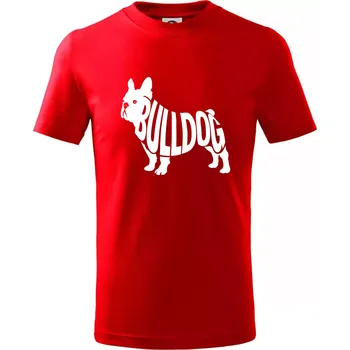 Bulldog nápis v těle - Tričko dětské bavlněné - 98 cm / 2 roky ( Červená )