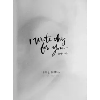 Kniha I Wrote This for You: 2007-2017 (Iain S. Thomas)(Pevná)
