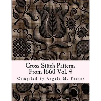 Kniha Cross Stitch Patterns From 1660 Vol. 4 (Angela M Foster)(Brožovaná)