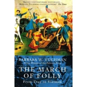 Beletrie pro dospělé March Of Folly (Barbara W Tuchman)(Brožovaná)