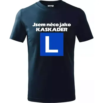 Chlapecké tričko Autoškola něco jako kaskadér - Tričko dětské bavlněné - 98 cm / 2 roky ( Námořní modrá (velmi tmavá - téměř černá) )