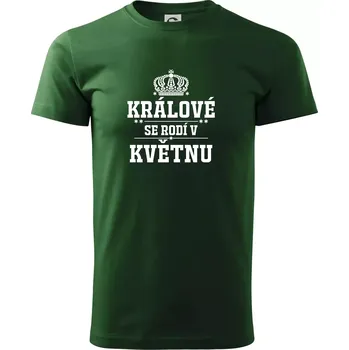 Pánské tričko Králové se rodí v květnu - Triko extra velké (5-8XL) - 5XL ( Lahvově zelená )
