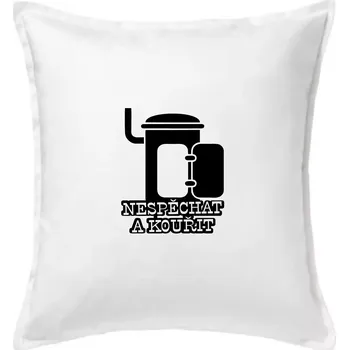 Polštář Nespěchat a kouřit - Polštář 50x50 - 50x50 - Včetně výplně ( Bílá )