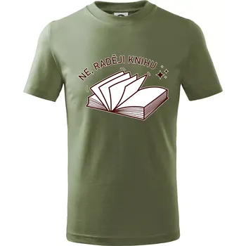 Ne, raději knihu - Tričko dětské bavlněné - 98 cm / 2 roky ( Khaki )