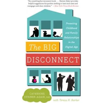 Učebnice The Big Disconnect (Catherine Steiner-Adair,Teresa H. Barker)(Brožovaná)