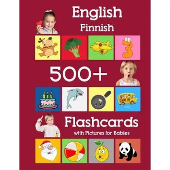 Cizojazyčná kniha English Finnish 500 Flashcards with Pictures for Babies: Learning homeschool frequency words flash cards for child toddlers preschool kindergarten and (Julie Brighter)(Brožovaná)