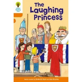 Cizojazyčná kniha Oxford Reading Tree: Level 6: More Stories A: The Laughing Princess (Roderick Hunt)(Brožovaná)