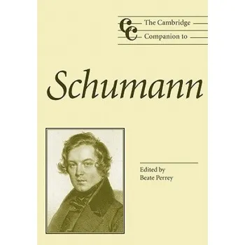 Cizojazyčná kniha Cambridge Companion to Schumann (Beate Perrey)(Brožovaná)
