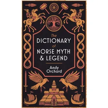 Cestování Dictionary of Norse Myth & Legend (ANDREW ORCHARD)(Pevná)