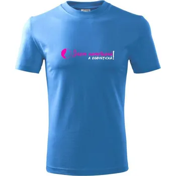 Chlapecké tričko Jsem namyšlená a egoistická! - Tričko dětské bavlněné - 98 cm / 2 roky ( Azurově modrá )