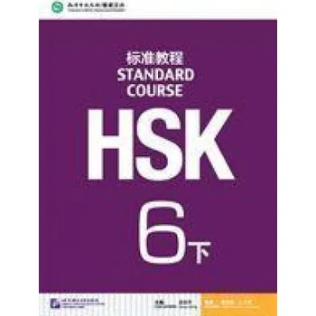 HSK Standard Course 6B - Textbook (JIANG LIPING)(Brožovaná)