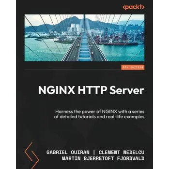 Technika NGINX HTTP Server - Fifth Edition (Clement Nedelcu,Martin Bjerretoft Fjordvald)(Brožovaná)
