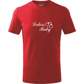 Chlapecké tričko Laters baby pouta - Tričko dětské bavlněné - 98 cm / 2 roky ( Červená )