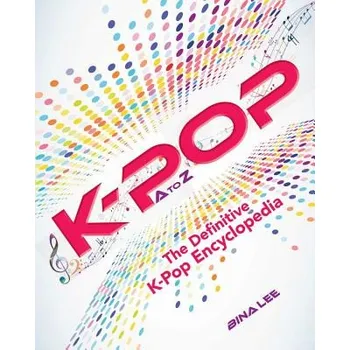 Cizojazyčná kniha K-POP A To Z (Bina Lee)(Brožovaná)
