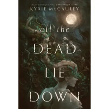 Umění All the Dead Lie Down (Kyrie McCauley)(Pevná)
