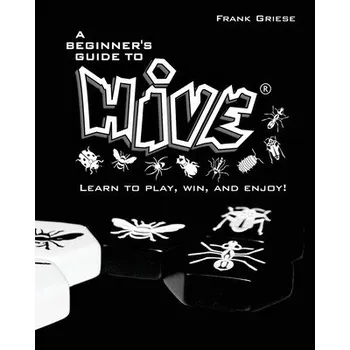 Cizojazyčná kniha A beginner's guide to Hive: Learn to Play, Win and Enjoy! (Frank Griese)(Brožovaná)