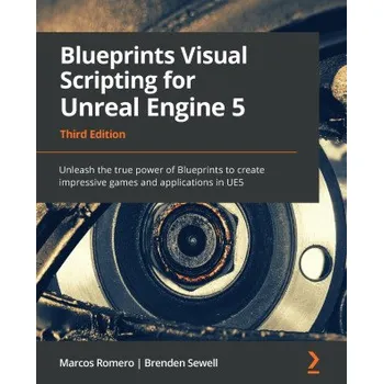 Technika Blueprints Visual Scripting for Unreal Engine 5 (Brenden Sewell)(Brožovaná)