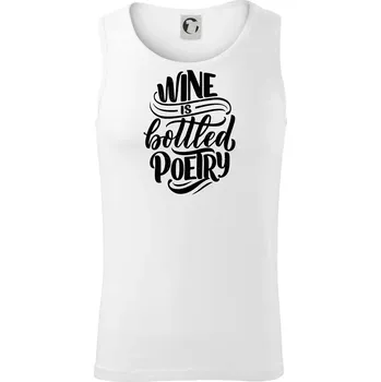 Wine is bottled poetry - Tílko pánské Core - M ( Bílá )