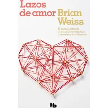 Cizojazyčná kniha Lazos de Amor / Only Love Is Real (Brian Weiss)(Brožovaná)