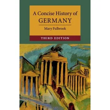 Cizí jazyk Concise History of Germany (Mary Fulbrook)(Brožovaná)