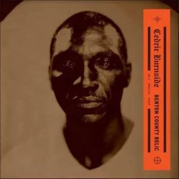 Zahraniční hudba LP Cedric Burnside: Benton County Relic 2021