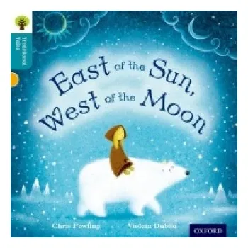 Cizojazyčná kniha Oxford Reading Tree Traditional Tales: Level 9: East of the Sun, West of the Moon (Chris Powling)(Brožovaná)