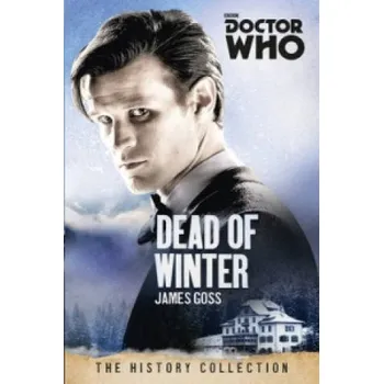 Cizojazyčná kniha Doctor Who: Dead of Winter (James Goss)(Brožovaná)