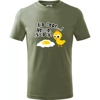 Venco jsi to ty - Tričko dětské bavlněné - 98 cm / 2 roky ( Khaki )