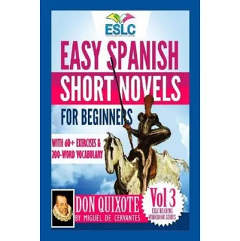 Učebnice Easy Spanish Short Novels for Beginners With 60+ Exercises & 200-Word Vocabulary: Don Quixote by Miguel de Cervantes (Alvaro Parra Pinto)(Brožovaná)