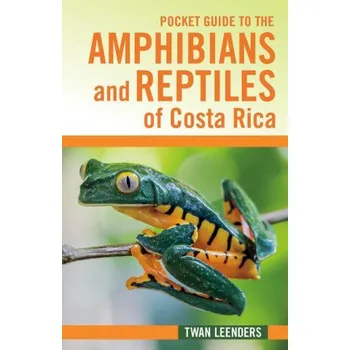 Cestování Pocket Guide to the Amphibians and Reptiles of Costa Rica (Twan Leenders)(Brožovaná)