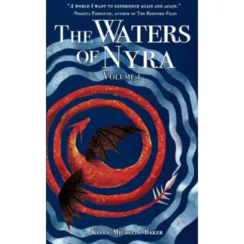 Cizojazyčná kniha The Waters of Nyra: Volume I (Kelly Michelle Baker)(Brožovaná)