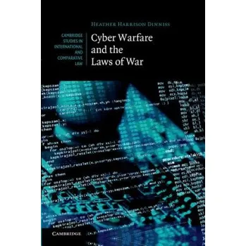 Cizí jazyk Cyber Warfare and the Laws of War (Heather Harrison Dinniss)(Brožovaná)