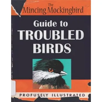 Populárně naučná literatura pro dospělé Guide To Troubled Birds (Mockingbird The Mincing)(Pevná)