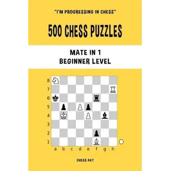 500 Chess Puzzles, Mate in 1, Beginner Level (Chess Akt)(Brožovaná)