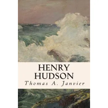 Kniha Henry Hudson (Thomas A Janvier)(Brožovaná)