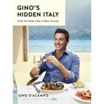 Gino's Hidden Italy (Gino d'Acampo)(Pevná)