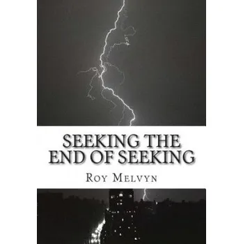 Učebnice Seeking the End of Seeking (Roy Melvyn)(Brožovaná)