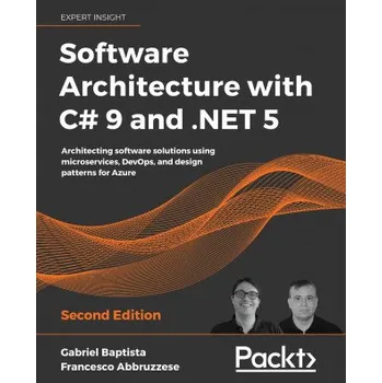 Technika Software Architecture with C# 9 and .NET 5 (Francesco Abbruzzese)(Brožovaná)