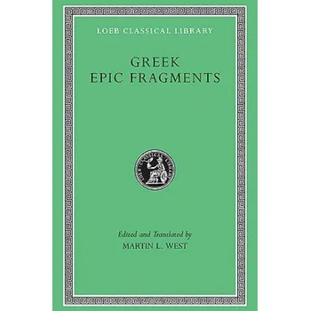 Greek Epic Fragments (M. L. West)(Pevná)