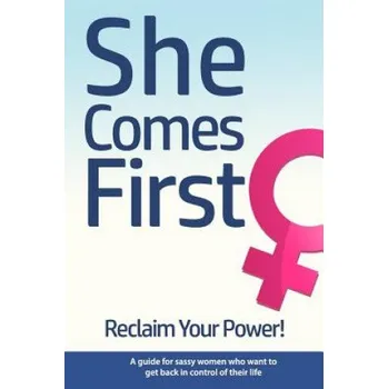 Cizí jazyk She Comes First - Reclaim Your Power! - A guide for sassy women who want to get back in control of their life: An empowering book about standing your (Brian Nox)(Brožovaná)
